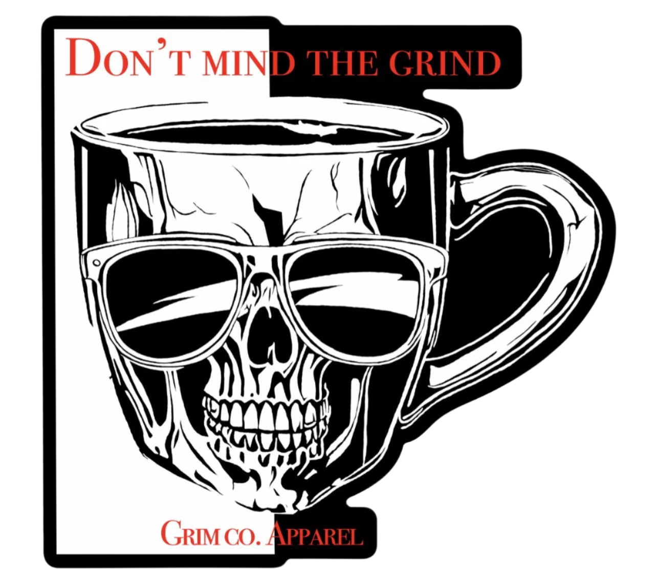 Don't Mind the Grind (STICKER)